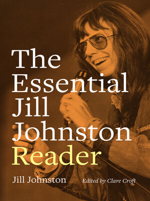 cover image of The Essential Jill Johnston Reader